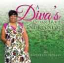 Image for A Diva&#39;s EXPRESS GUIDE TO ENTERTAINING