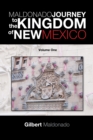Image for Maldonado Journey to the Kingdom of New Mexico: Volume One