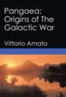 Image for Pangaea : Origins of The Galactic War