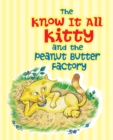 Image for Know It All Kitty and the Peanut Butter Factory