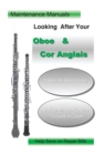 Image for Looking After Your Oboe &amp; Cor Anglais