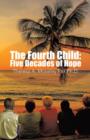 Image for The Fourth Child : Five Decades of Hope