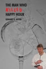 Image for Man Who Killed Happy Hour
