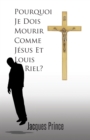 Image for Pourquoi Je Dois Mourir Comme Jesus Et Louis Riel?