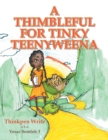 Image for Thimbleful for Tinky Teenyweena