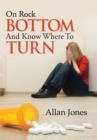 Image for On Rock Bottom and Know Where to Turn