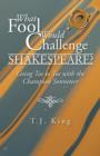 Image for What Fool Would Challenge Shakespeare?