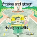 Image for Shubha and Shanti: Dallas to Delhi