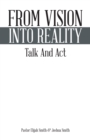Image for From Vision Into Reality: Talk and Act