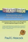 Image for Basic Relationship and Leadership Strategies: Commonsense Ideas On How to Get Along Better With the Important People in Your Life