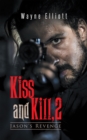 Image for Kiss and Kill, 2: Jason&#39;s Revenge