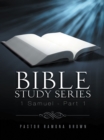 Image for Bible Study Series: 1 Samuel - Part 1