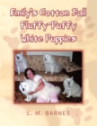 Image for Emily&#39;s Cotton Ball Fluffy-puffy White Puppies