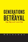 Image for Generations of Betrayal: Lies, Lies, and More Lies.