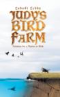 Image for Judy&#39;s Bird Farm : Godly Solution for a Nation at Risk