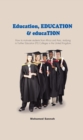 Image for Education, Education &amp; Education: How to Motivate Students from Africa and Asia, Studying in Further Education (Fe) Colleges in the United Kingdom.