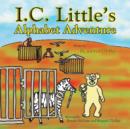 Image for I. C. Little&#39;s Alphabet Adventure