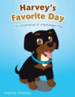 Image for Harvey&#39;s Favorite Day: The Adventures of a Rottweiler Pup