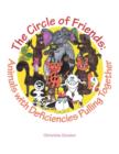 Image for The Circle of Friends : Animals with Deficiencies Pulling Together