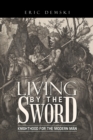 Image for Living By the Sword: Knighthood for the Modern Man