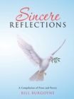 Image for Sincere Reflections: A Compilation of Prose and Poetry