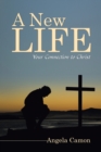 Image for New Life: Your Connection to Christ