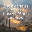 Image for Sweetness of the Heart, Mind, and Soul