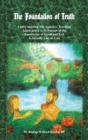 Image for Foundation of Truth: Understanding the Apostles&#39; Teaching Adam and Eve in Pursuit of the Knowledge of Good and Evil to Become Wise As God