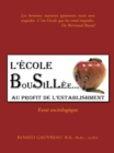 Image for L&#39;ecole Bousillee Au Profit De L&#39;establishment: Essai Sociologique