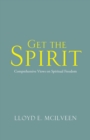 Image for Get the Spirit: Comprehensive Views On Spiritual Freedom