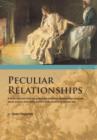 Image for Peculiar Relationships : A Fi Ctional Novel That Describes the Evolving Relationships Between Black Women and White Women from Slavery to Curre