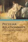 Image for Peculiar Relationships : A Fi Ctional Novel That Describes the Evolving Relationships Between Black Women and White Women from Slavery to Curre