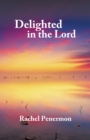 Image for Delighted in the Lord