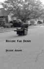 Image for Recline Far Down
