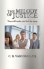 Image for Melody of Justice: They Will Make You Feel the Story