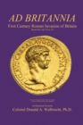 Image for Ad Britannia: First Century Roman Invasion of Britain Book One Ad 23 to 52