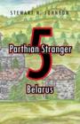 Image for Parthian Stranger 5 : Belarus