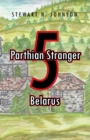 Image for Parthian Stranger 5: Belarus