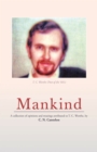 Image for Mankind: A Collection of Opinions and Musings Attributed to T. C. Worthe, By C. N. Cantelon