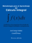 Image for Metodologia Para El Aprendizaje Del Calculo Integral: Conforme a Los Programas De Estudio De Calculo Integral Orientado a Competencias