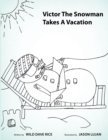 Image for Victor the Snowman Takes a Vacation