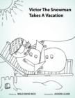 Image for Victor The Snowman Takes A Vacation