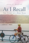 Image for As I Recall: The Story of a Bike Ride