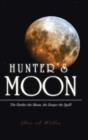 Image for Hunter&#39;s Moon : The Darker the Moon, the Deeper the Spell!