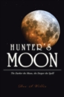 Image for Hunter&#39;s Moon: The Darker the Moon, the Deeper the Spell!