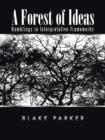 Image for A Forest of Ideas : Ramblings in Interpretative Frameworks