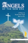 Image for Angels of the New Era: 33 Days to Teach Your Soul How to Fly