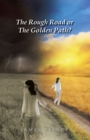 Image for Rough Road Or the Golden Path?