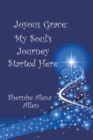 Image for Joyous Grace: My Soul&#39;s Journey Started Here