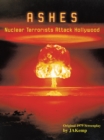 Image for Ashes: Nuclear Terrorists Attack Hollywood.